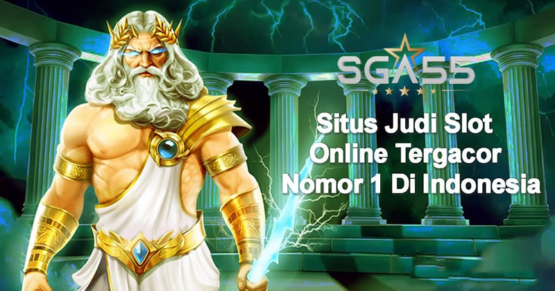 situs daftar agen judi sga55 sga 55 slot online gampang menang terbaik